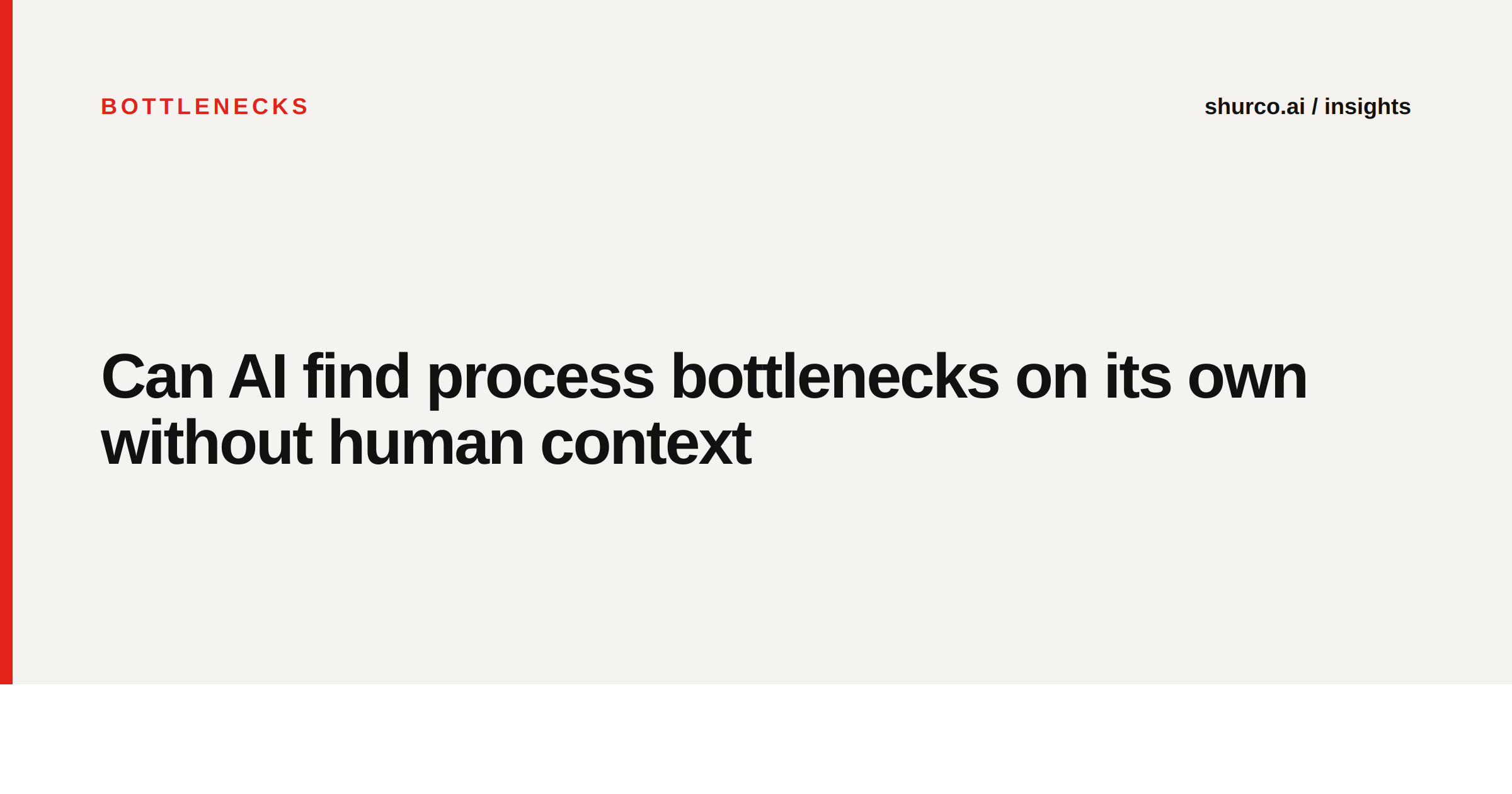 Can AI find process bottlenecks on its own without human context