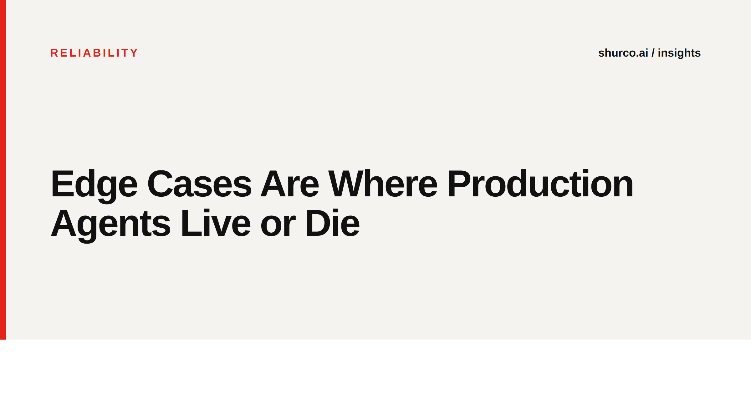 Edge Cases Are Where Production Agents Live or Die