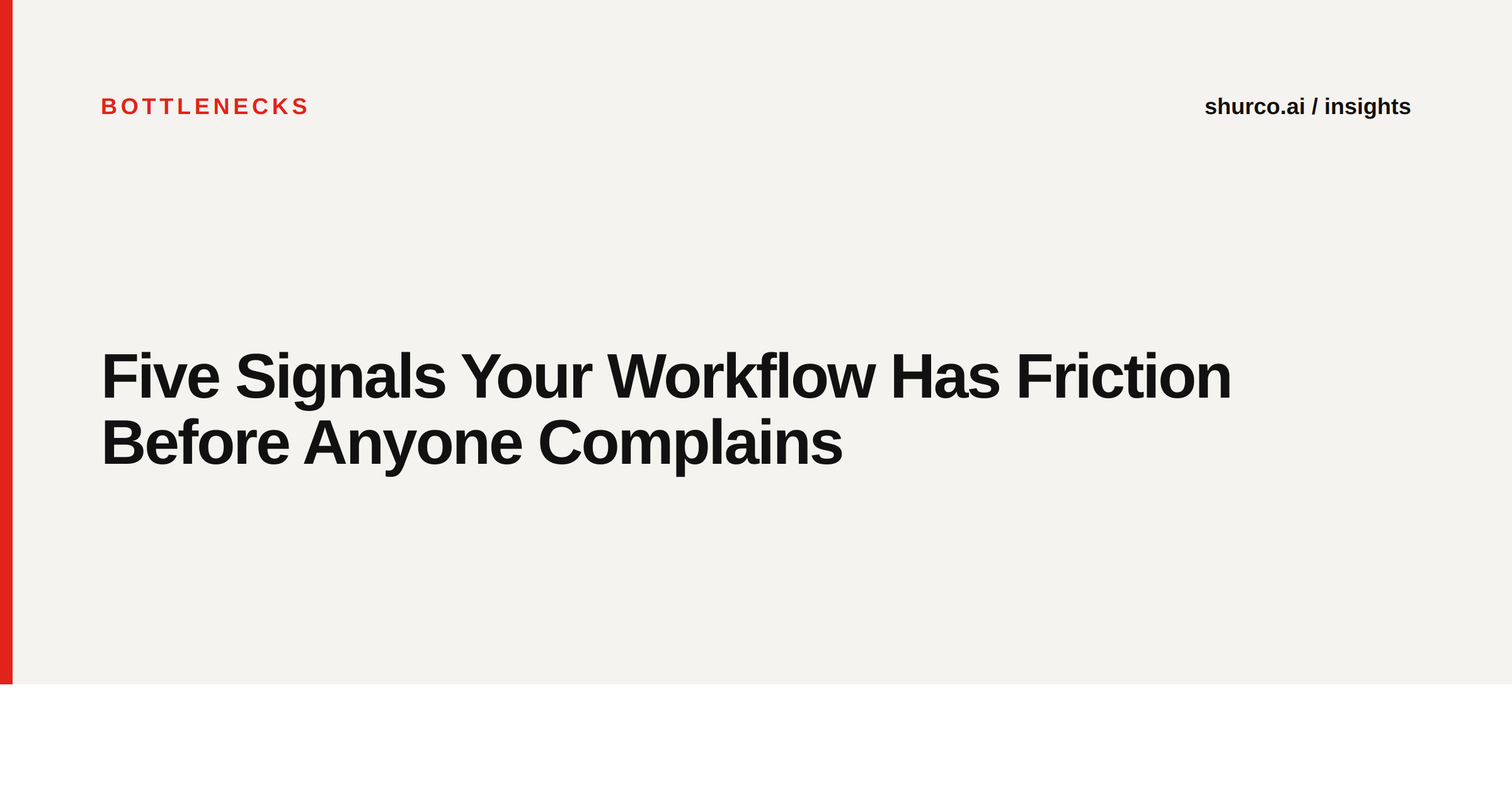 Five Signals Your Workflow Has Friction Before Anyone Complains