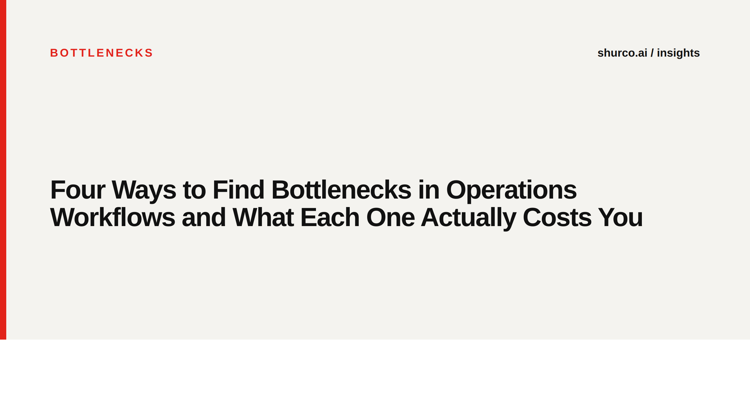 Four Ways to Find Bottlenecks in Operations Workflows and What Each One Actually Costs You