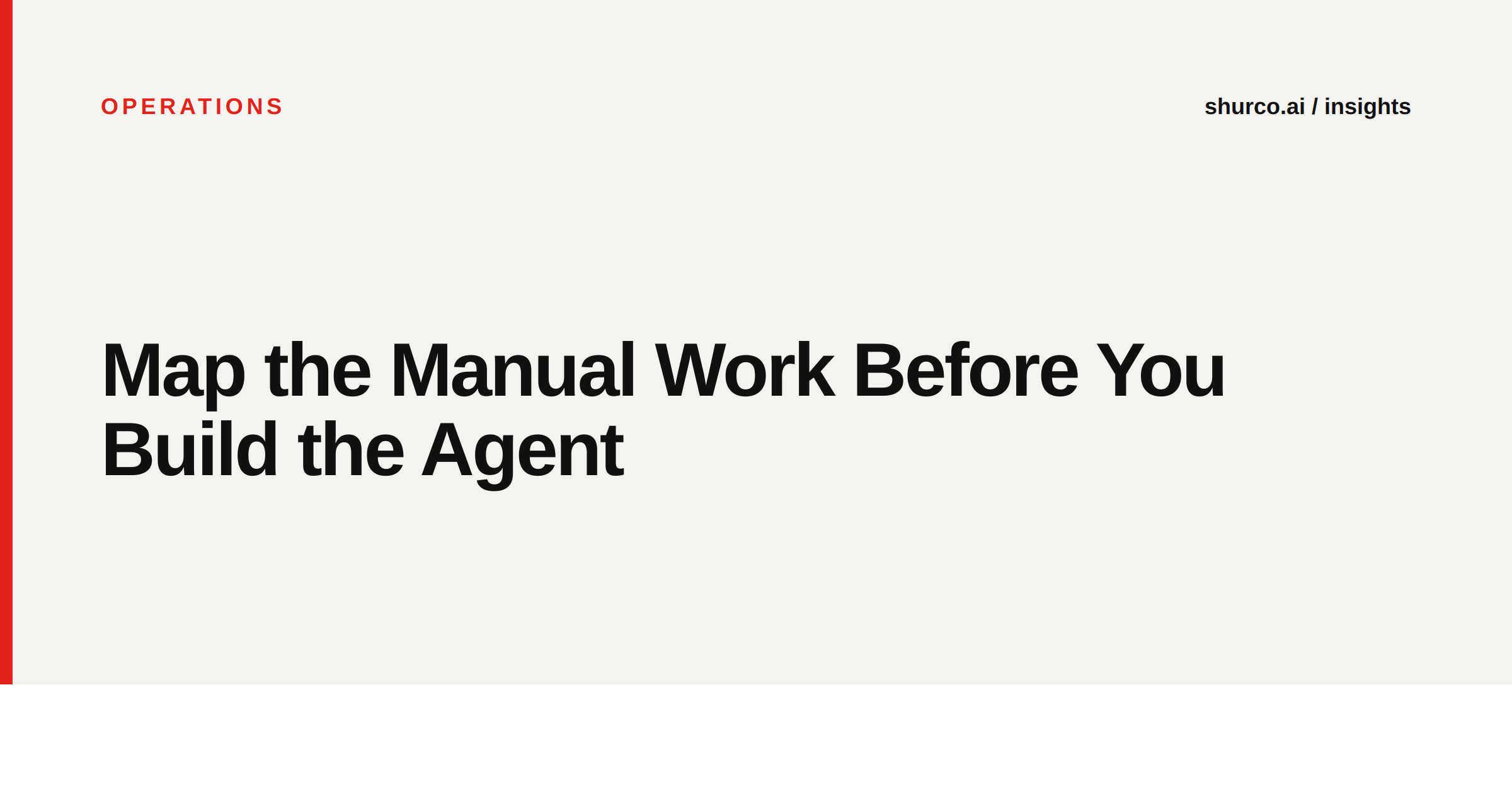 Map the Manual Work Before You Build the Agent