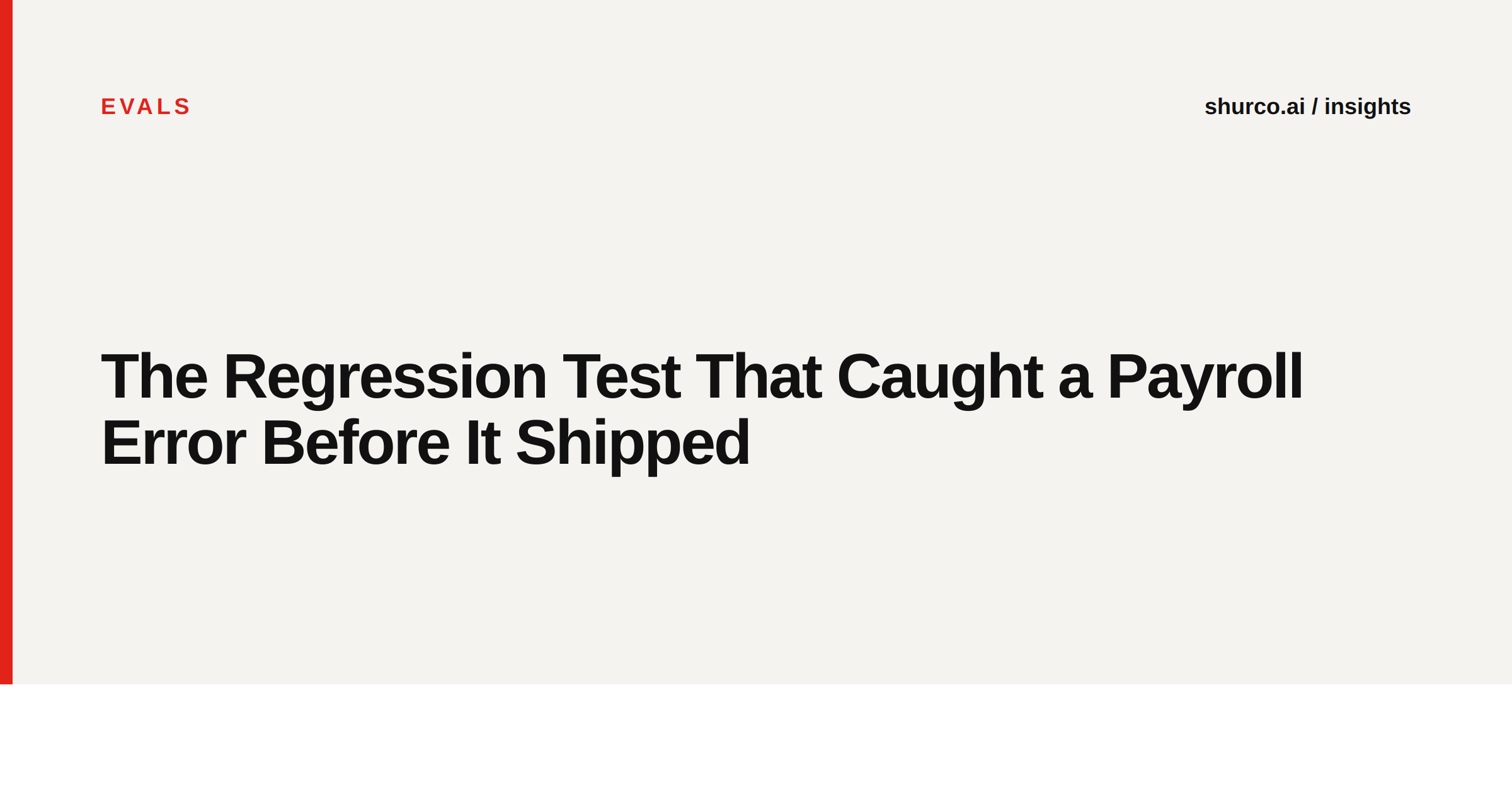 The Regression Test That Caught a Payroll Error Before It Shipped