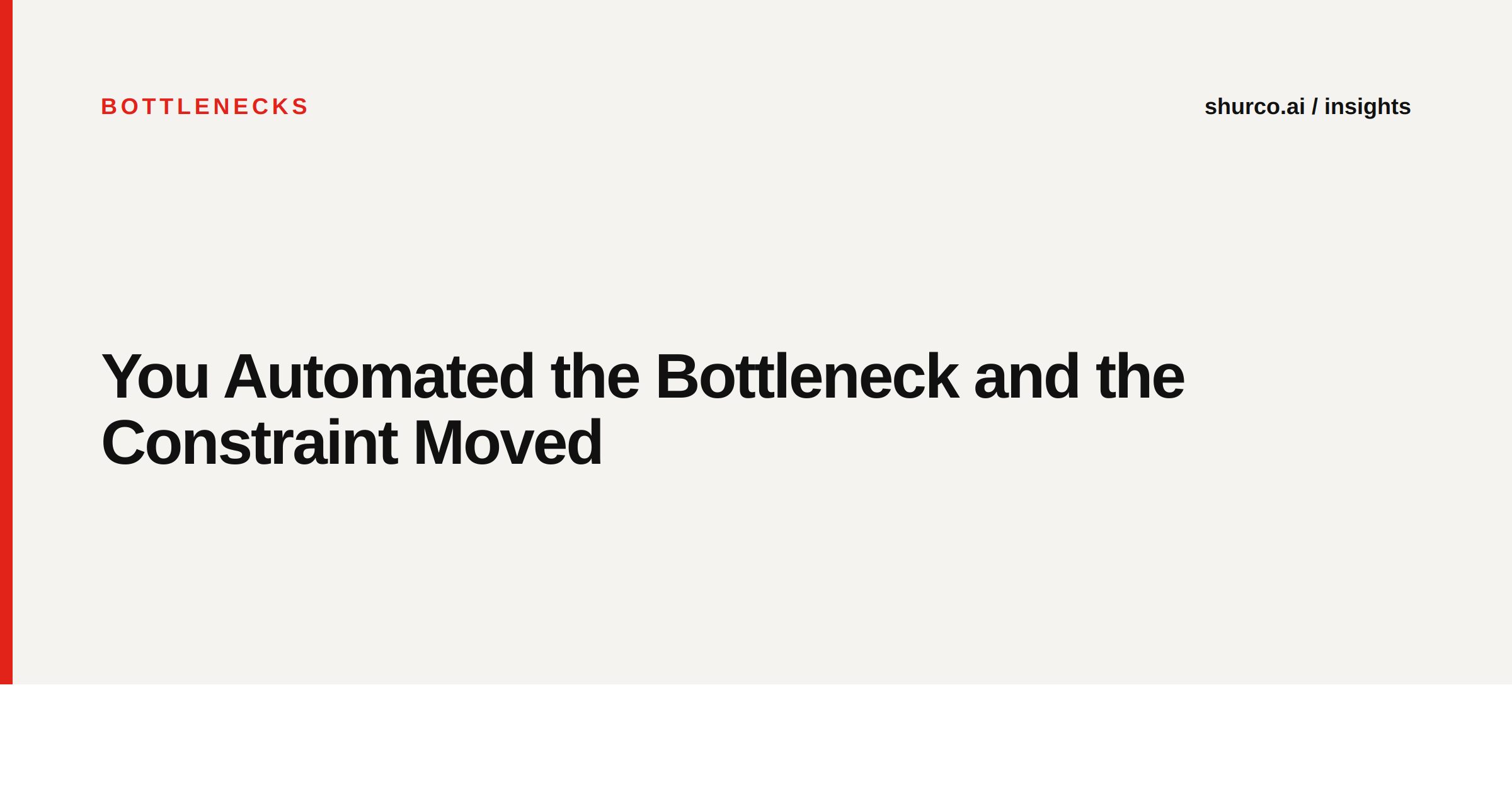 You Automated the Bottleneck and the Constraint Moved